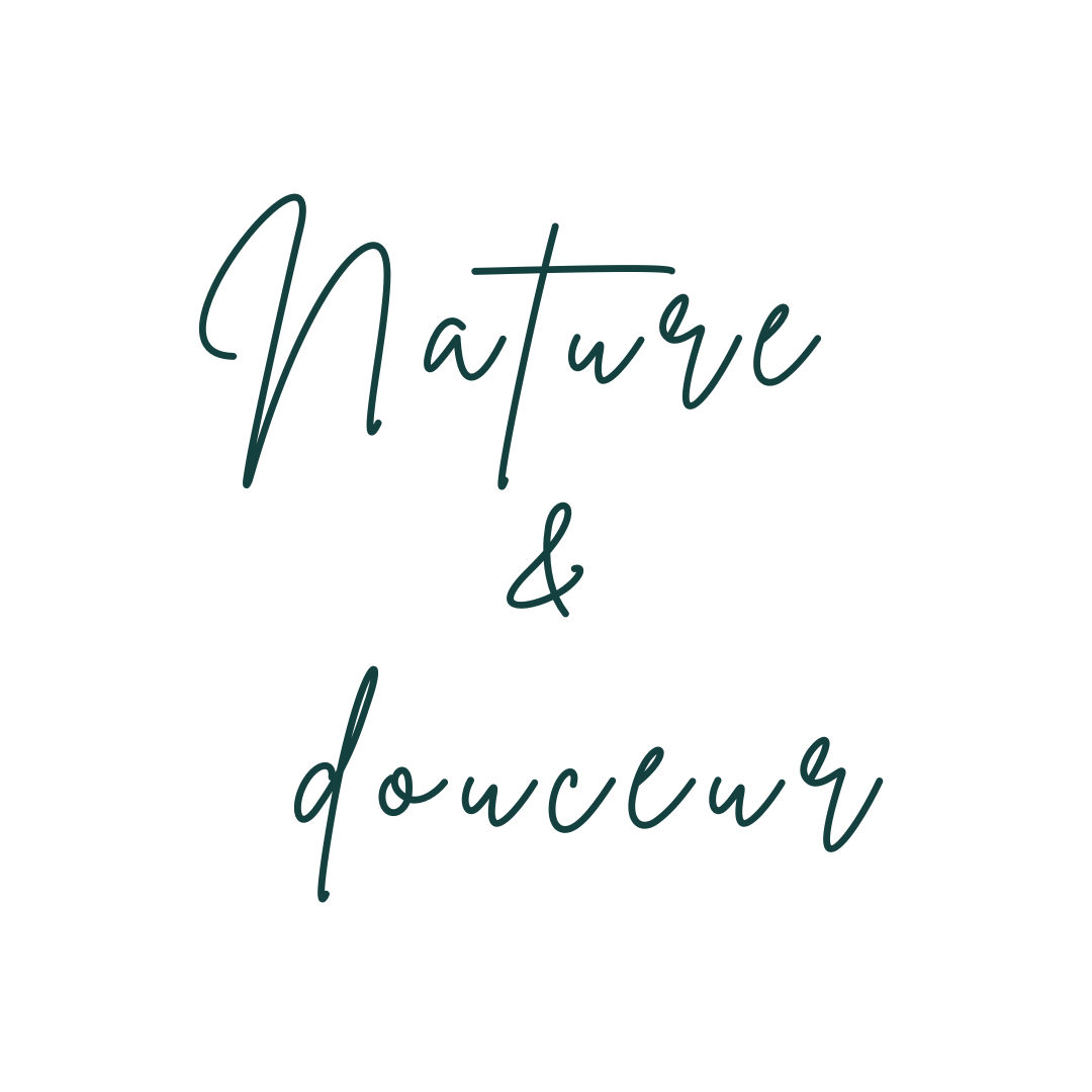 Nature & douceur